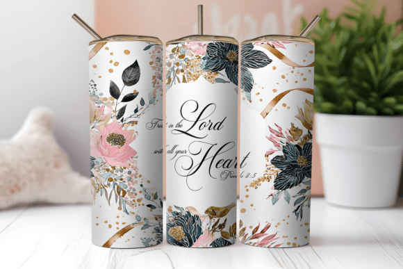 Download Trust in the Lord Floral Tumbler Wrap - Tumbler wrap Collection